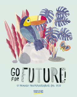 Go for Future! 2022 von Guhr,  Constanze, Knopp-Kilpert,  Inga, Korsch Verlag, Völker,  Emily Claire
