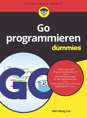 Go programmieren für Dummies von Lee,  Wei-Meng, Linke,  Simone