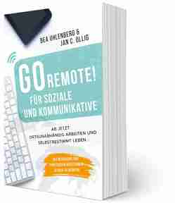GO REMOTE! Für Soziale und Kommunikative von Ollig,  Jan C., Uhlenberg,  Bea