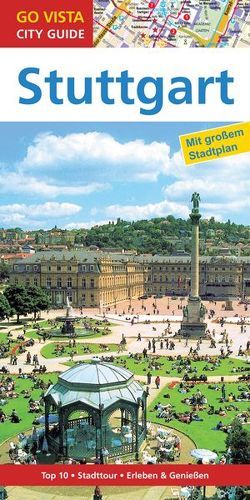 GO VISTA: Reiseführer Stuttgart von Mischke,  Roland