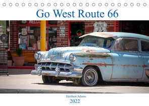 Go west Route 66 (Tischkalender 2022 DIN A5 quer) von Adams www.foto-you.de,  Heribert