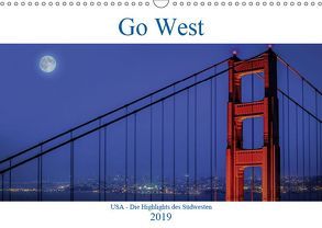 Go West. USA – Die Highlights des Südwesten (Wandkalender 2019 DIN A3 quer) von Genser,  Karl