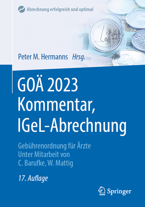 GOÄ 2023 Kommentar, IGeL-Abrechnung von Barufke,  Constanze, Hermanns,  Peter M., Mattig,  Wolfgang