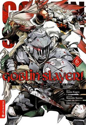 Goblin Slayer! 06 von Christiansen,  Lasse Christian, Kagyu,  Kumo, Kannatuki,  Noboru, Kurose,  Kousuke