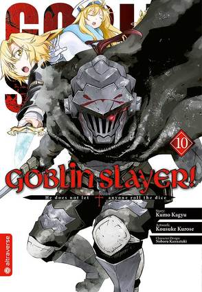 Goblin Slayer! 10 von Christiansen,  Lasse Christian, Kagyu,  Kumo, Kannatuki,  Noboru, Kurose,  Kousuke