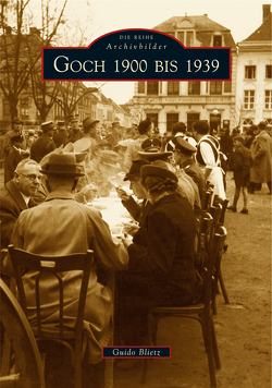 Goch 1900 bis 1939 von Blietz,  Guido