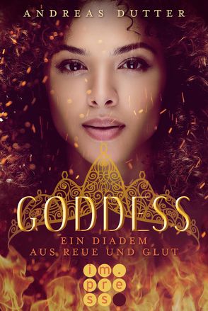 Goddess 1: Ein Diadem aus Reue und Glut von Dutter,  Andreas