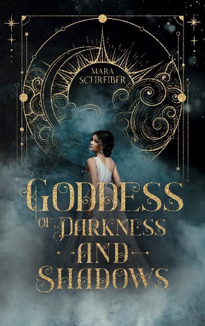 Goddess of Darkness and Shadows von Schreiber,  Mara