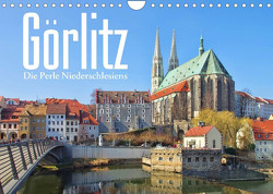 Görlitz – Die Perle Niederschlesiens (Wandkalender 2023 DIN A4 quer) von LianeM