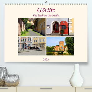 Görlitz – Die Stadt an der Neiße (Premium, hochwertiger DIN A2 Wandkalender 2023, Kunstdruck in Hochglanz) von Seidl,  Helene