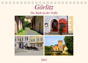 Görlitz – Die Stadt an der Neiße (Tischkalender 2023 DIN A5 quer) von Seidl,  Helene