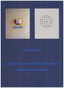 Goethe auf der Documenta von Kimpel,  Harald