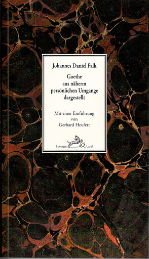 Goethe aus näherm persönlichen Umgange dargestellt. von Falk,  Johannes Daniel
