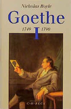 Goethe Bd. 1: 1749-1790 von Boyle,  Nicholas, Fliessbach,  Holger