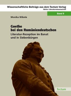 Goethe bei den Rumäniendeutschen von Wikete,  Monika