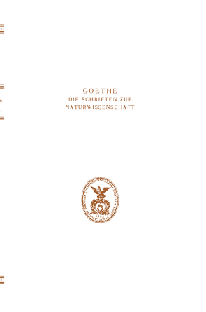 Goethe. Die Schriften zur Naturwissenschaft (Leopoldina) von Engelhardt,  Wolf von, Kuhn,  Dorothea, Troll,  Wilhelm, Wolf,  K. Lothar
