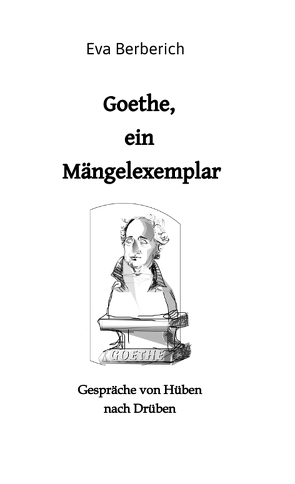 Goethe, ein Mängelexemplar von Berberich,  Eva, Nyre,  Valerie