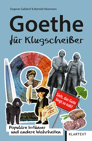 Goethe für Klugscheißer von Gaßdorf,  Dagmar, Heizmann,  Bertold