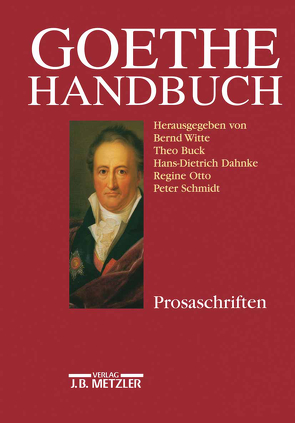 Goethe-Handbuch von Böhme,  Gernot, Buck,  Theo, Dahnke,  Hans-Dietrich, Otto,  Regine, Schmidt,  Peter, Witte,  Bernd