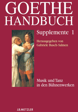Goethe-Handbuch Supplemente von Beyer,  Andreas, Busch-Salmen,  Gabriele, Jeßing,  Benedikt, Osterkamp,  Ernst, Wenzel,  Manfred