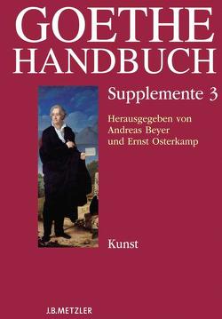 Goethe-Handbuch Supplemente von Beyer,  Andreas, Busch-Salmen,  Gabriele, Jeßing,  Benedikt, Osterkamp,  Ernst, Wenzel,  Manfred