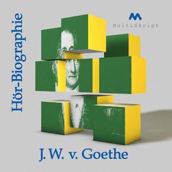 Goethe-Hör-Biographie von Herfurth-Uber,  Beate, Krahwinkel,  Lars