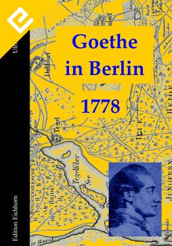 Goethe in Berlin von Eichhorn,  Ulrike