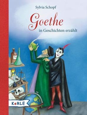Goethe in Geschichten erzählt von Hoppe-Engbring,  Yvonne, Schopf,  Sylvia