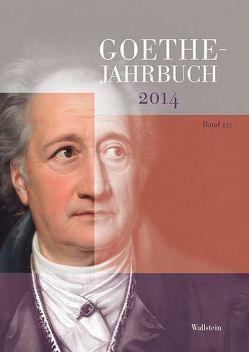 Goethe-Jahrbuch 131, 2014 von Golz,  Jochen, Meier,  Albert, Zehm,  Edith