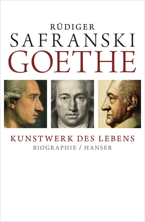 Goethe – Kunstwerk des Lebens von Safranski,  Rüdiger