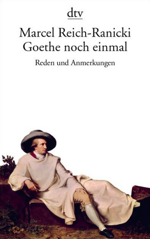 Goethe noch einmal von Reich-Ranicki,  Marcel