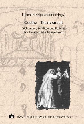 Goethe – Theaterarbeit von Krippendorff,  Ekkehart