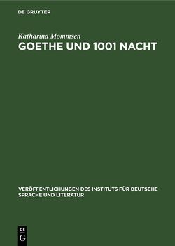 Goethe und 1001 Nacht von Mommsen,  Katharina