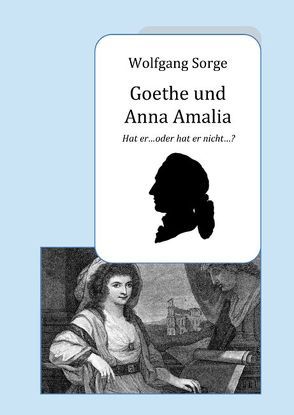 Goethe und Anna Amalia von Sorge,  Wolfgang