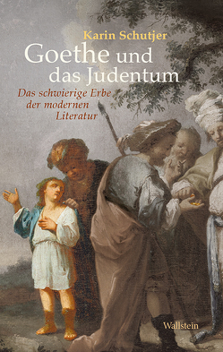 Goethe und das Judentum von Bischoff,  Ulrike, Schutjer,  Karin
