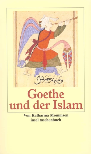 Goethe und der Islam von Arnim,  Peter Anton von, Mommsen,  Katharina