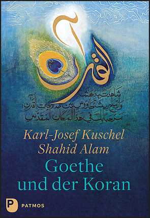 Goethe und der Koran von Alam,  Shahid, Kuschel,  Karl-Josef