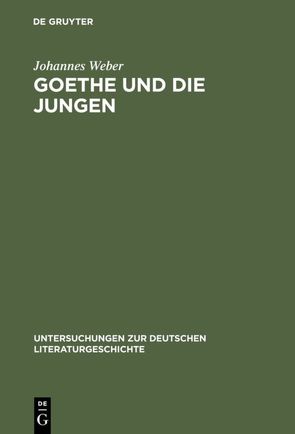 Goethe und die Jungen von Weber,  Johannes