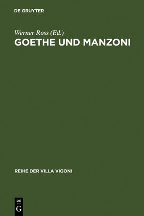 Goethe und Manzoni von Ross,  Werner
