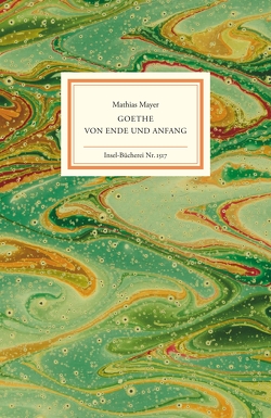 Goethe – Von Ende und Anfang von Mayer,  Mathias