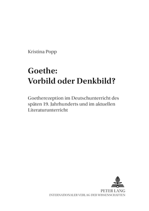Goethe: Vorbild oder Denkbild? von Bismarck,  Kristina