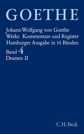 Goethes Werke Bd. 4: Dramatische Dichtungen II von Goethe,  Johann Wolfgang von, Kayser,  Wolfgang, Trunz,  Erich