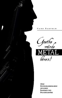 Goethe würde Metal hören von Blofeld,  Caro