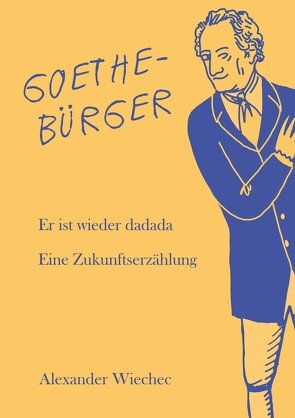 GOETHEBÜRGER von Bach,  Sandra, Gladis,  Norbert, Wiechec,  Alexander, Zinn,  Marita