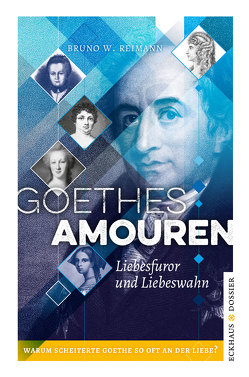 Goethes Amouren von Reimann,  Bruno W