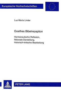 Goethes Bibelrezeption von Linder,  Luz-María