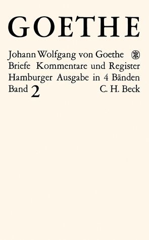 Goethes Briefe und Briefe an Goethe Bd. 2: Briefe der Jahre 1786-1805 von Goethe,  Johann Wolfgang, Mandelkow,  Karl Robert