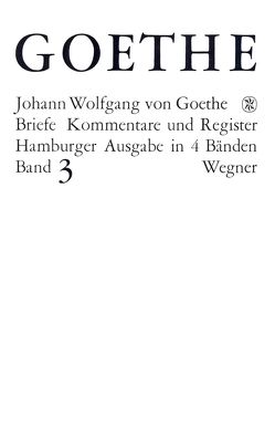 Goethes Briefe und Briefe an Goethe Bd. 3: Briefe der Jahre 1805-1821 von Goethe,  Johann Wolfgang, Morawe,  Bodo