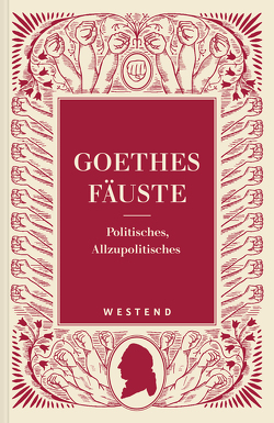 Goethes Fäuste von Weiss,  Rainer