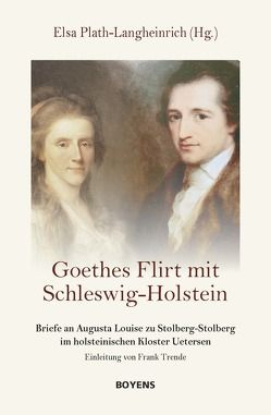 Goethes Flirt mit Schleswig-Holstein von Plath-Langheinrich,  Elsa, Trende,  Frank